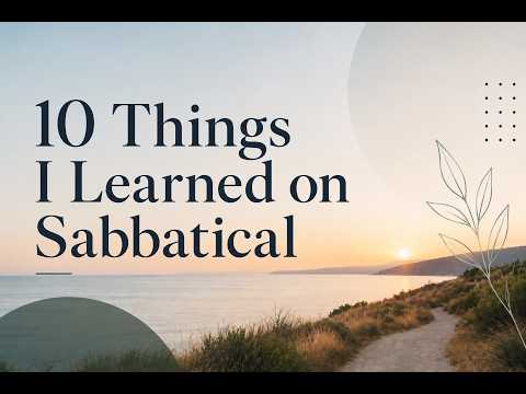 10 Things I Learned on Sabbatical Sermon